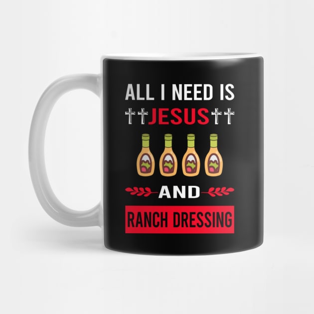 I Need Jesus And Ranch Dressing by Bourguignon Aror